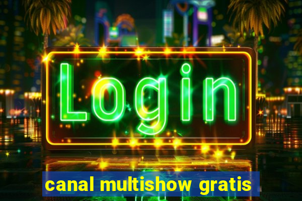 canal multishow gratis